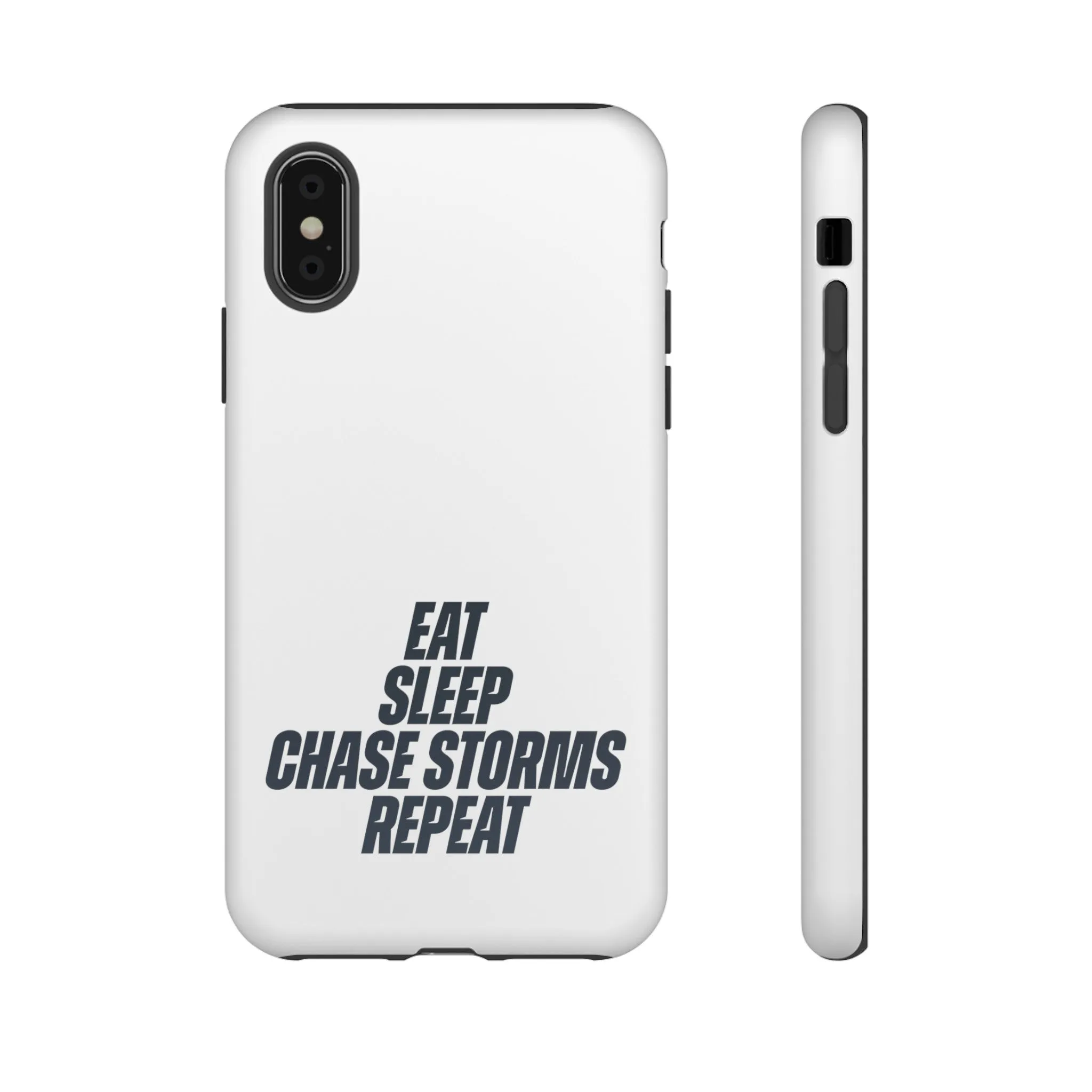 Eat, Sleep, Chase Storms, Repeat Tough Phone Case