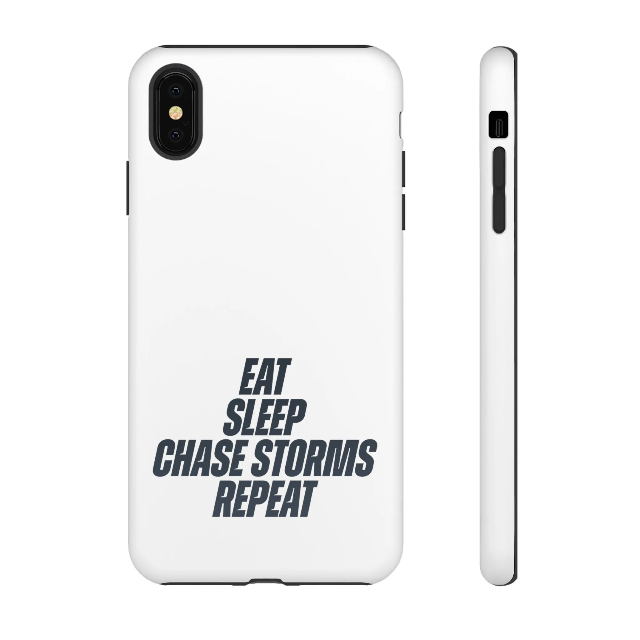 Eat, Sleep, Chase Storms, Repeat Tough Phone Case