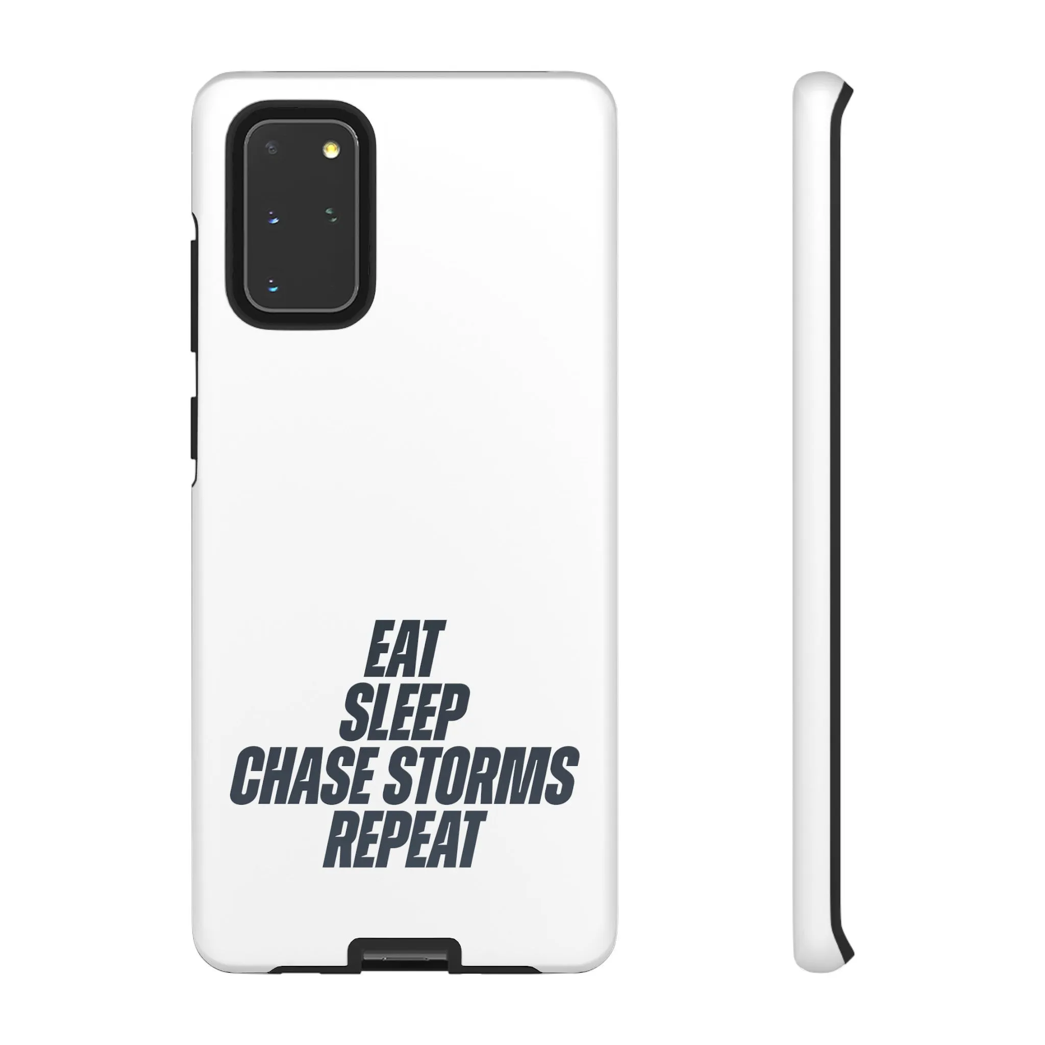 Eat, Sleep, Chase Storms, Repeat Tough Phone Case