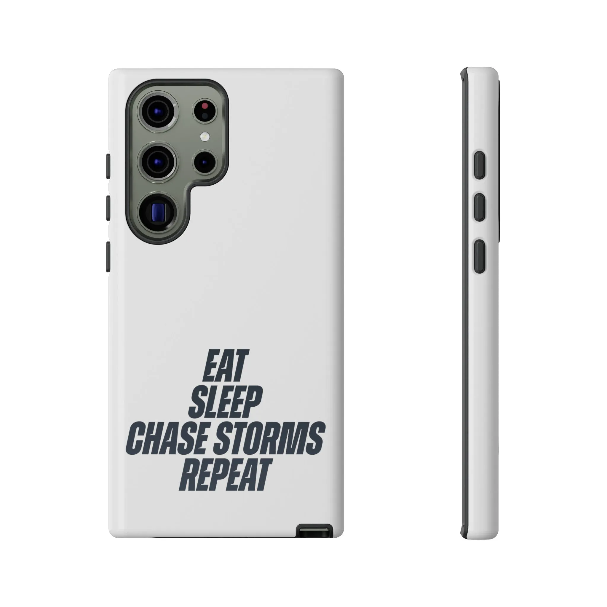 Eat, Sleep, Chase Storms, Repeat Tough Phone Case