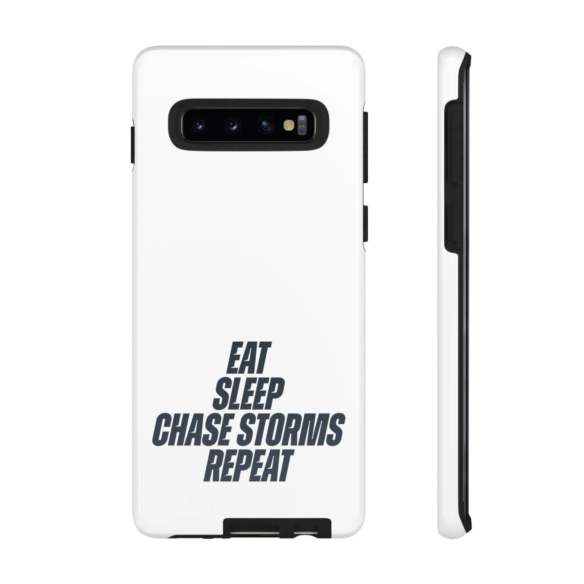 Eat, Sleep, Chase Storms, Repeat Tough Phone Case