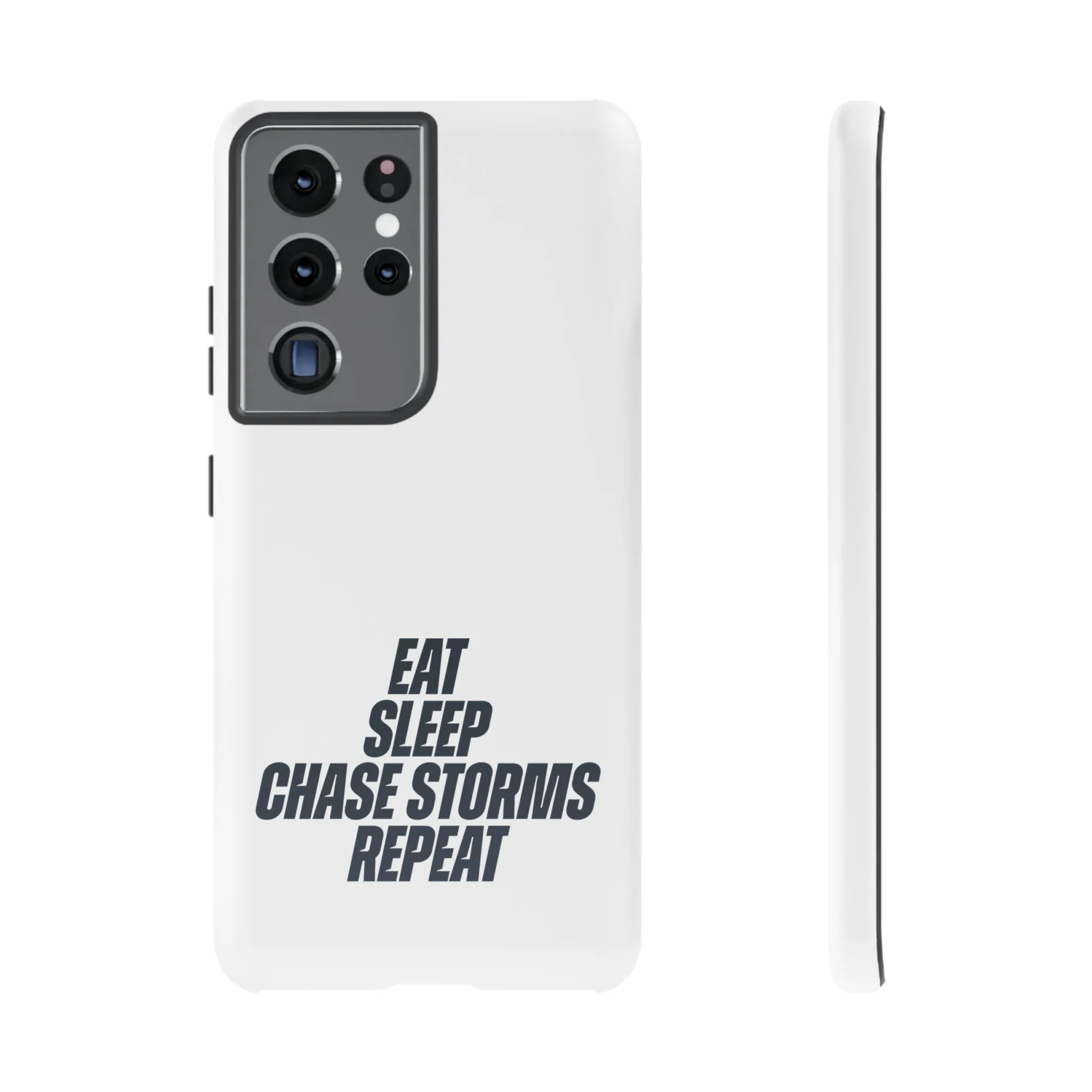 Eat, Sleep, Chase Storms, Repeat Tough Phone Case