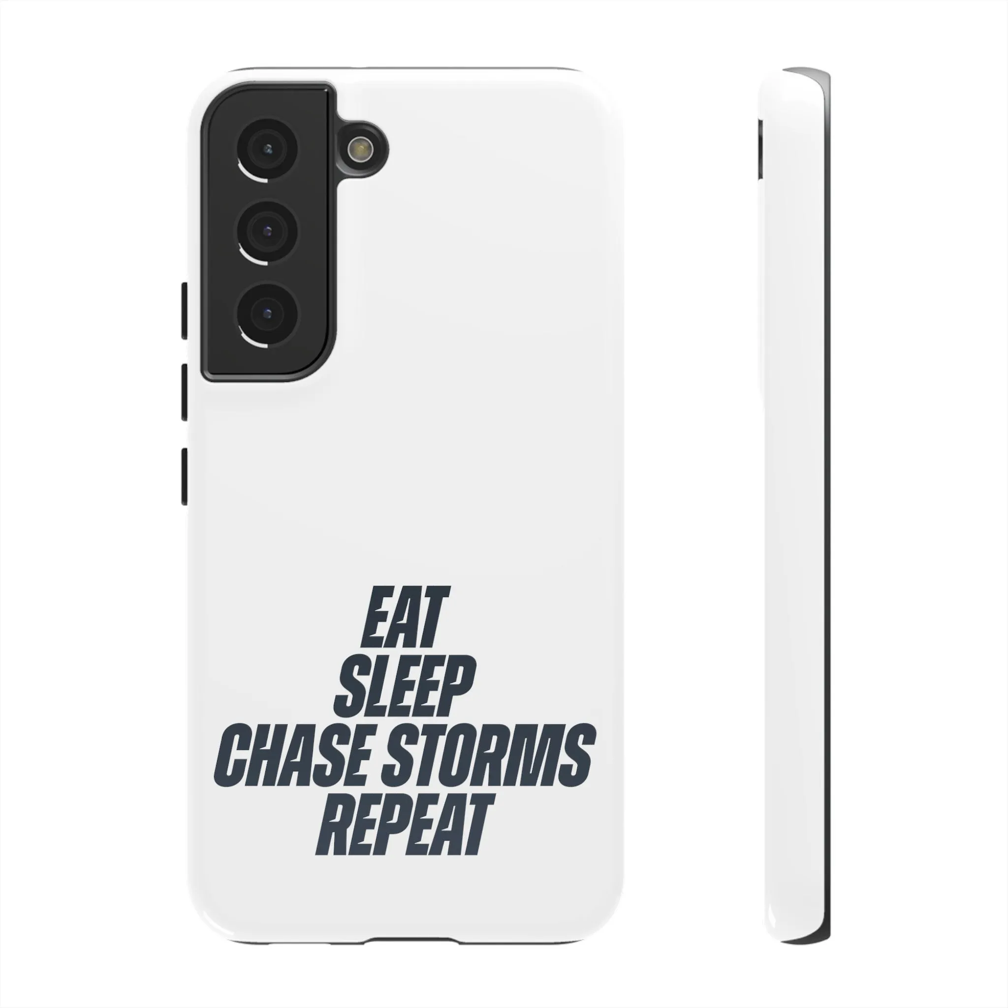 Eat, Sleep, Chase Storms, Repeat Tough Phone Case