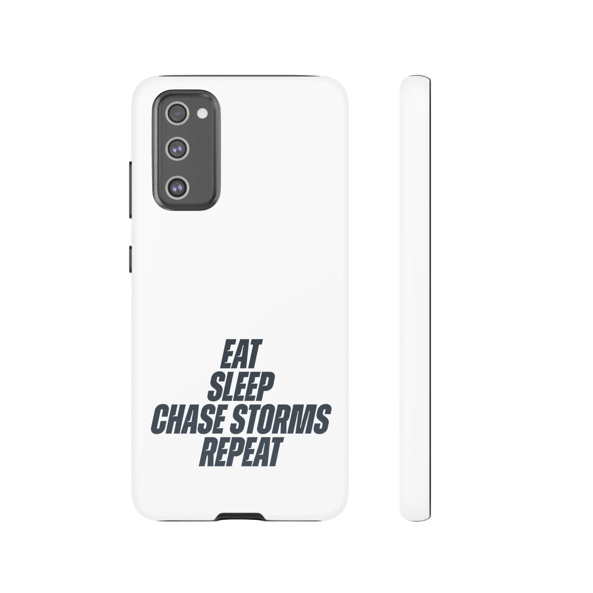 Eat, Sleep, Chase Storms, Repeat Tough Phone Case
