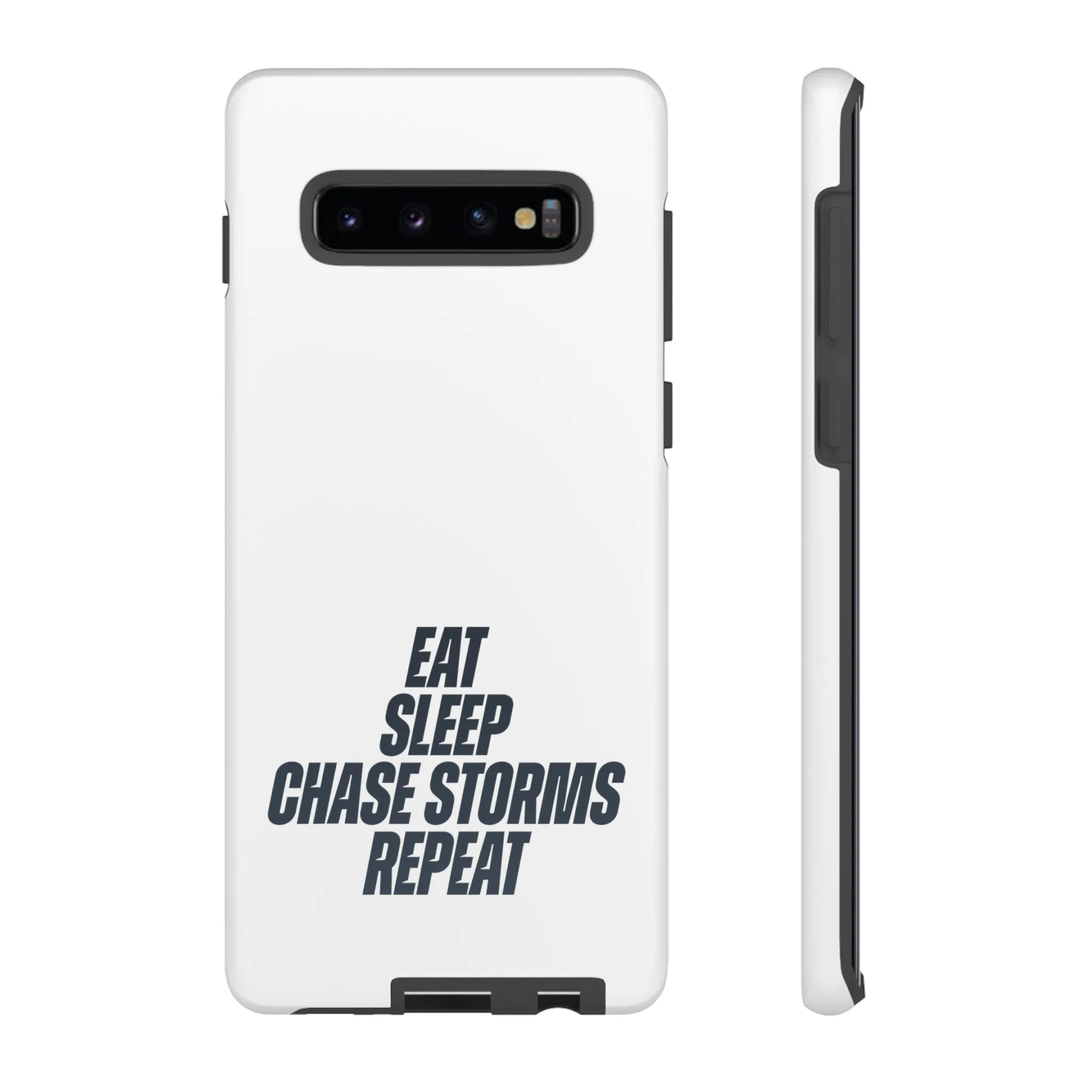 Eat, Sleep, Chase Storms, Repeat Tough Phone Case