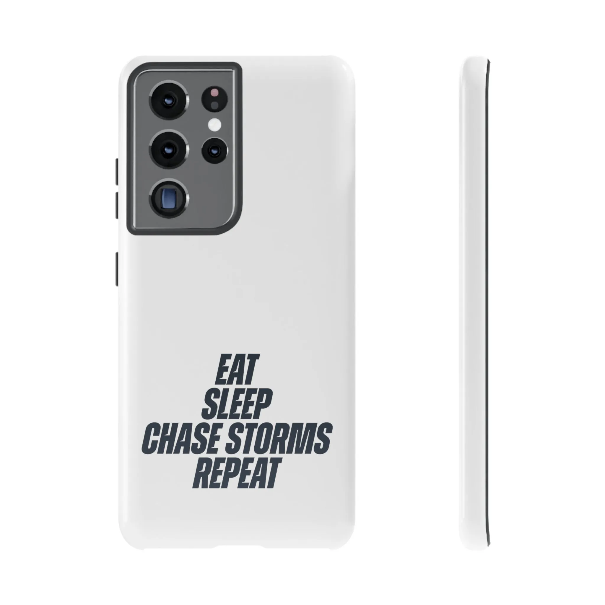 Eat, Sleep, Chase Storms, Repeat Tough Phone Case