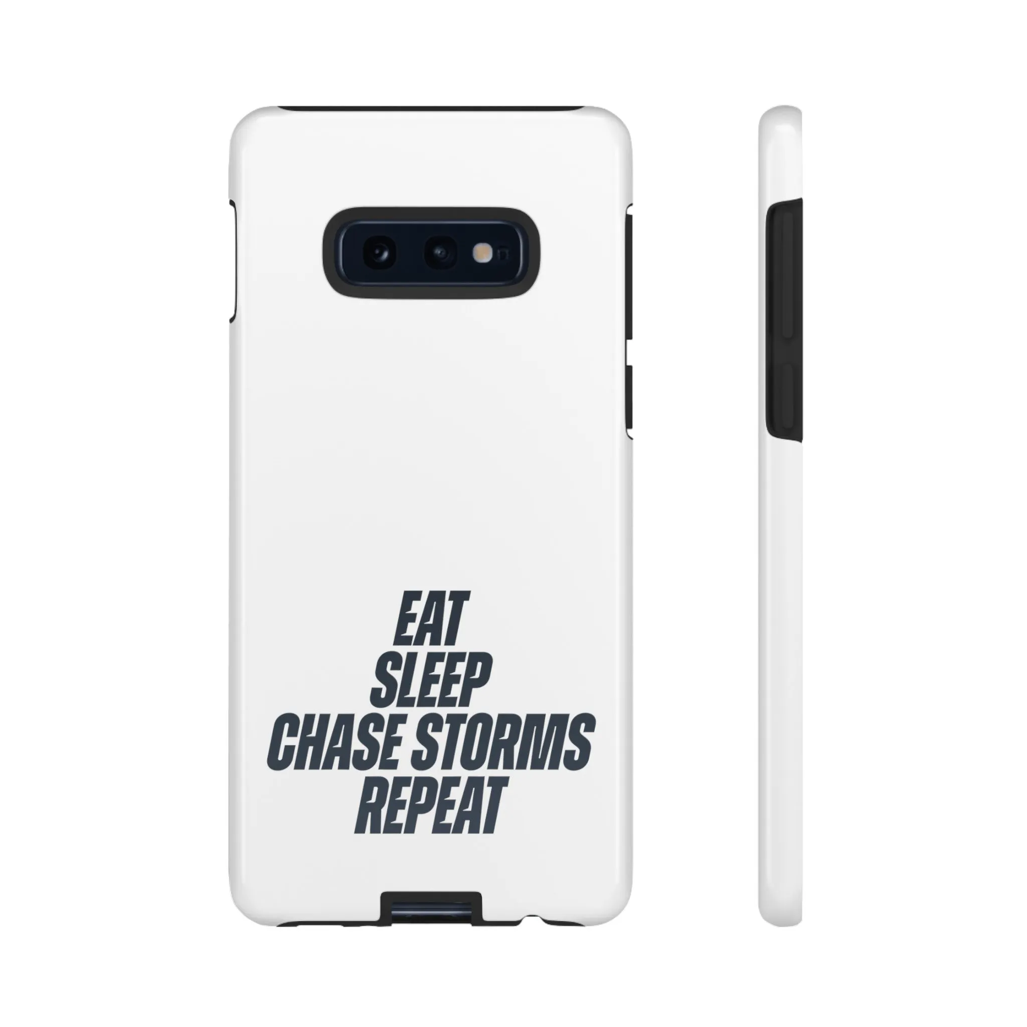 Eat, Sleep, Chase Storms, Repeat Tough Phone Case