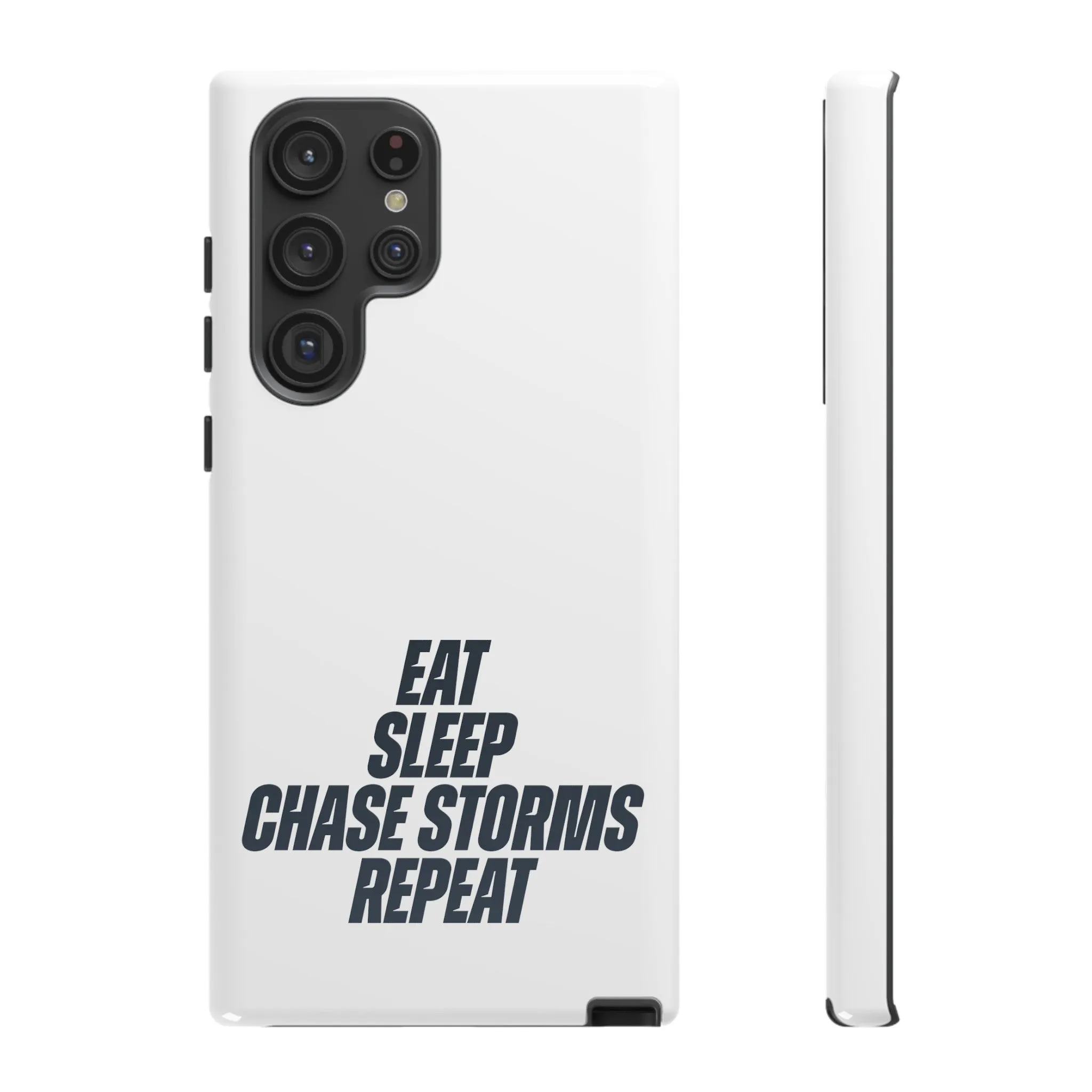 Eat, Sleep, Chase Storms, Repeat Tough Phone Case