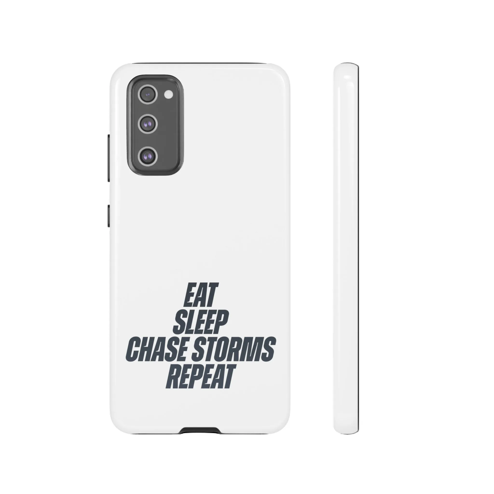 Eat, Sleep, Chase Storms, Repeat Tough Phone Case