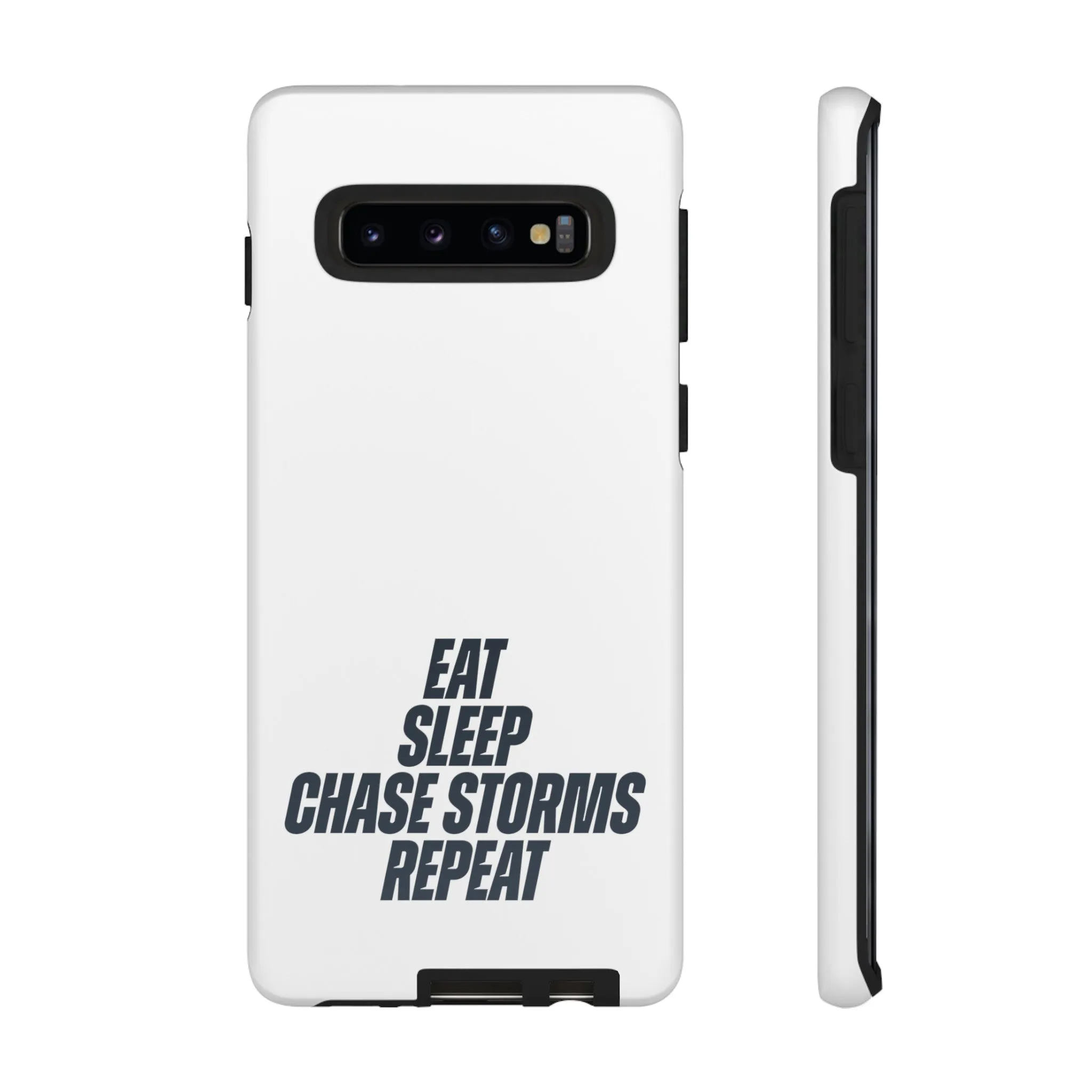 Eat, Sleep, Chase Storms, Repeat Tough Phone Case