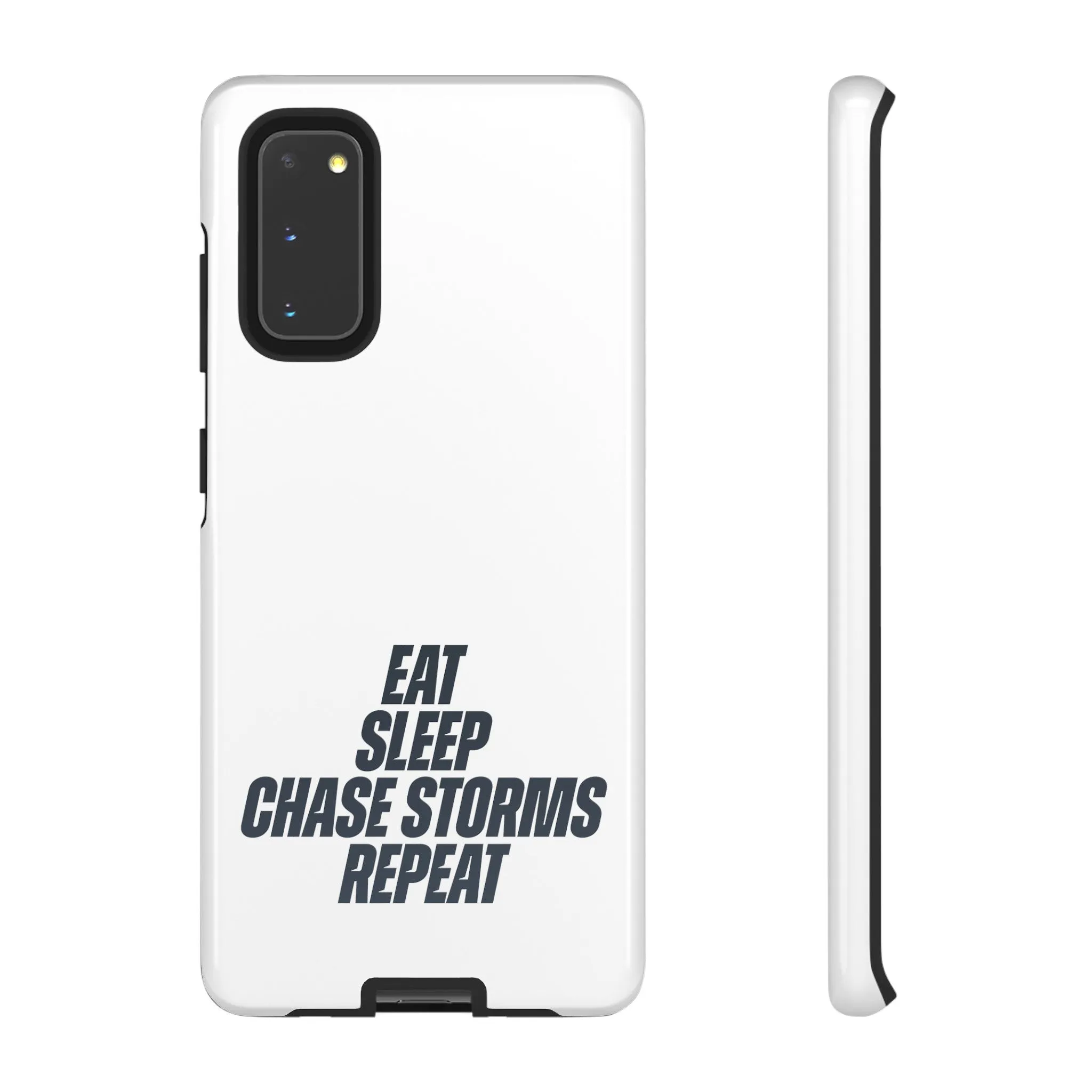 Eat, Sleep, Chase Storms, Repeat Tough Phone Case