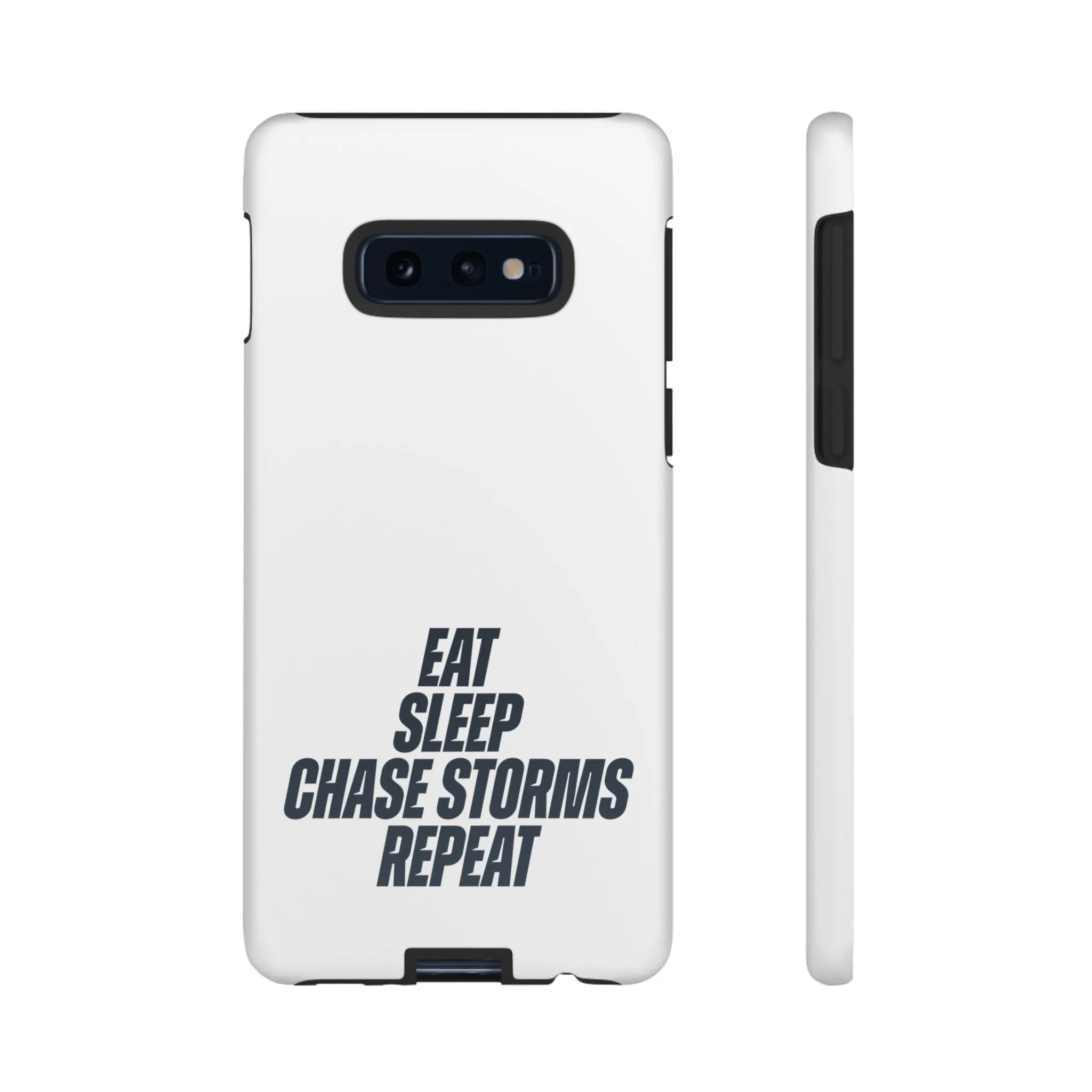 Eat, Sleep, Chase Storms, Repeat Tough Phone Case