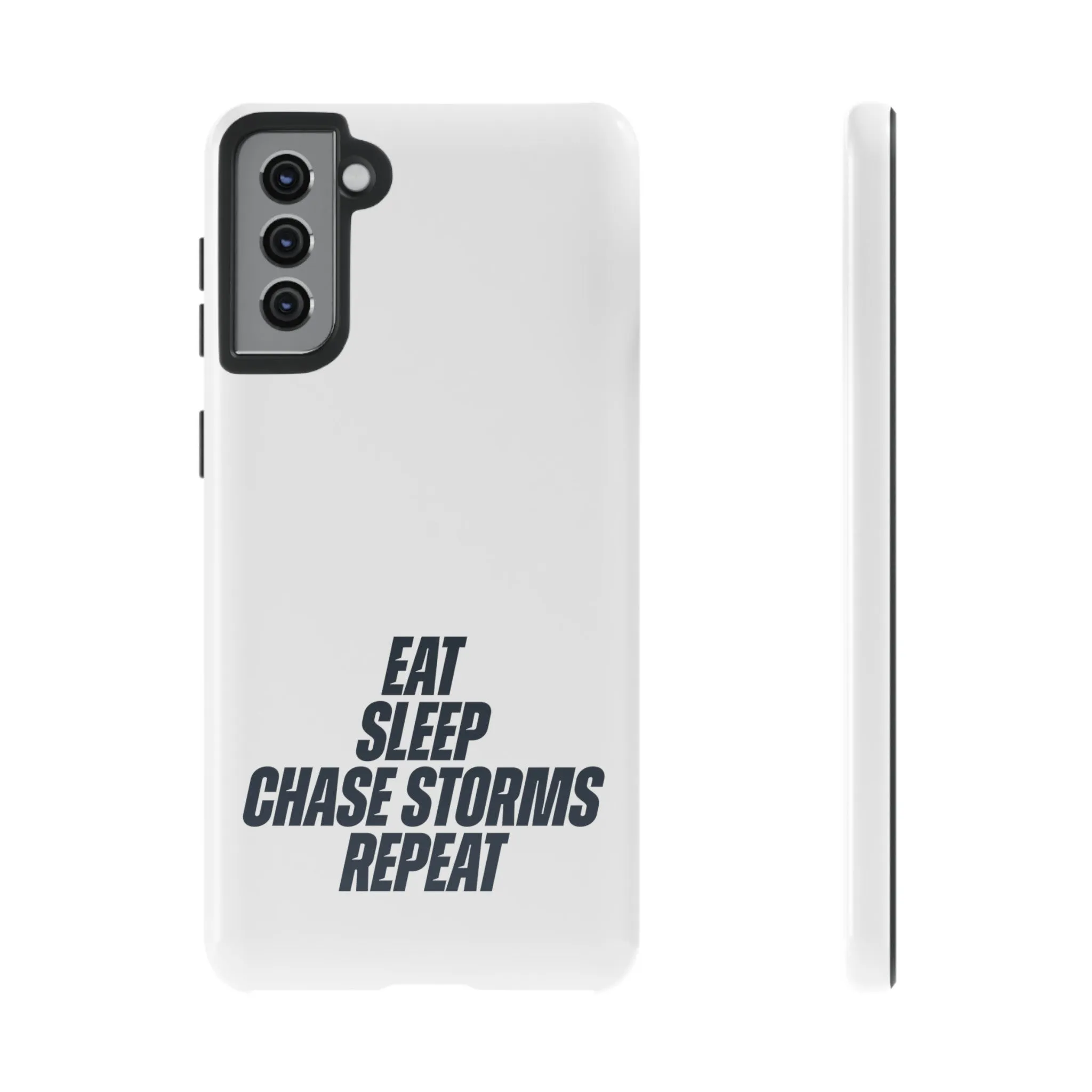 Eat, Sleep, Chase Storms, Repeat Tough Phone Case
